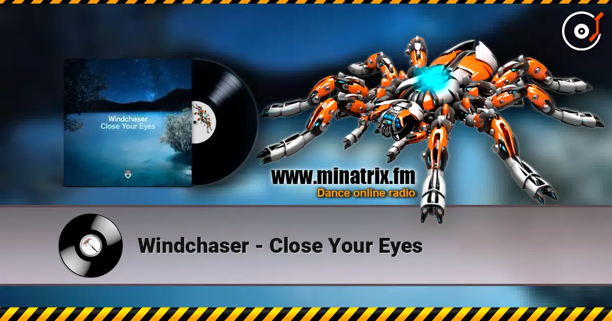 Windchaser - Close Your Eyes жоғары сапада онлайн тыңдау | Minatrix.FM