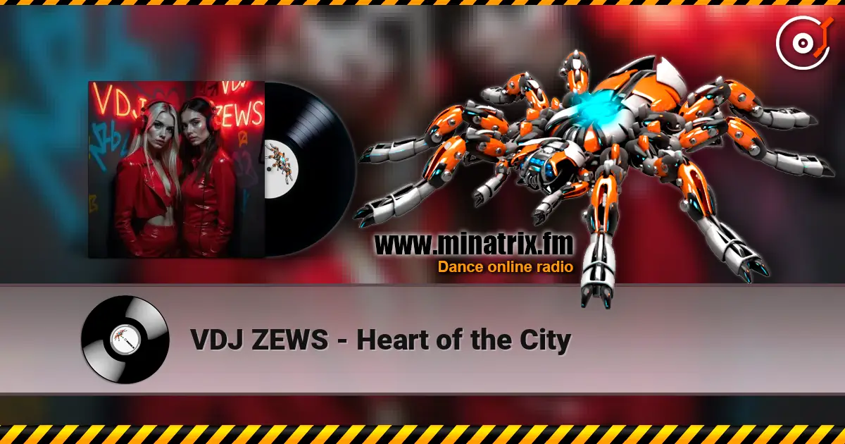 VDJ ZEWS - Heart of the City жоғары сапада онлайн тыңдау | Minatrix.FM