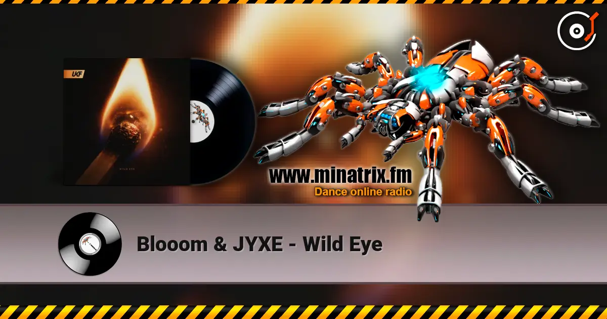 Blooom & JYXE - Wild Eye жоғары сапада онлайн тыңдау | Minatrix.FM