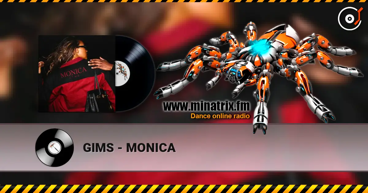 GIMS - MONICA жоғары сапада онлайн тыңдау | Minatrix.FM