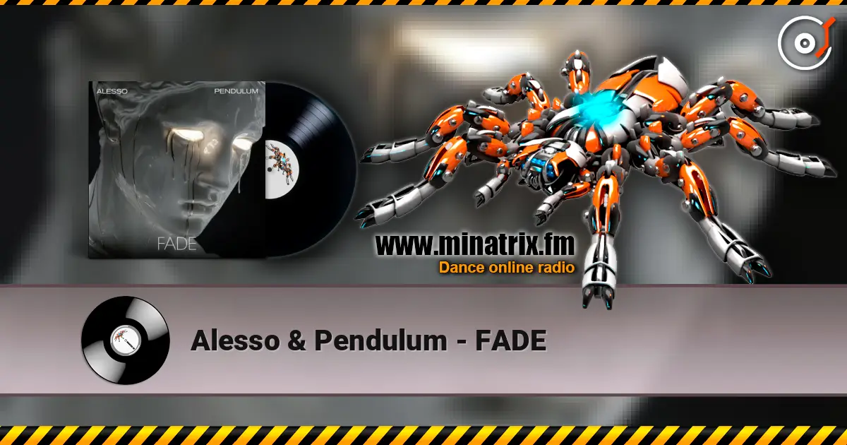 Alesso & Pendulum - FADE жоғары сапада онлайн тыңдау | Minatrix.FM