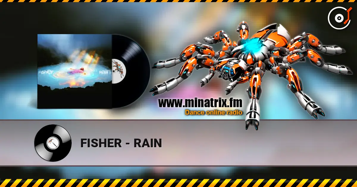 FISHER - RAIN жоғары сапада онлайн тыңдау | Minatrix.FM