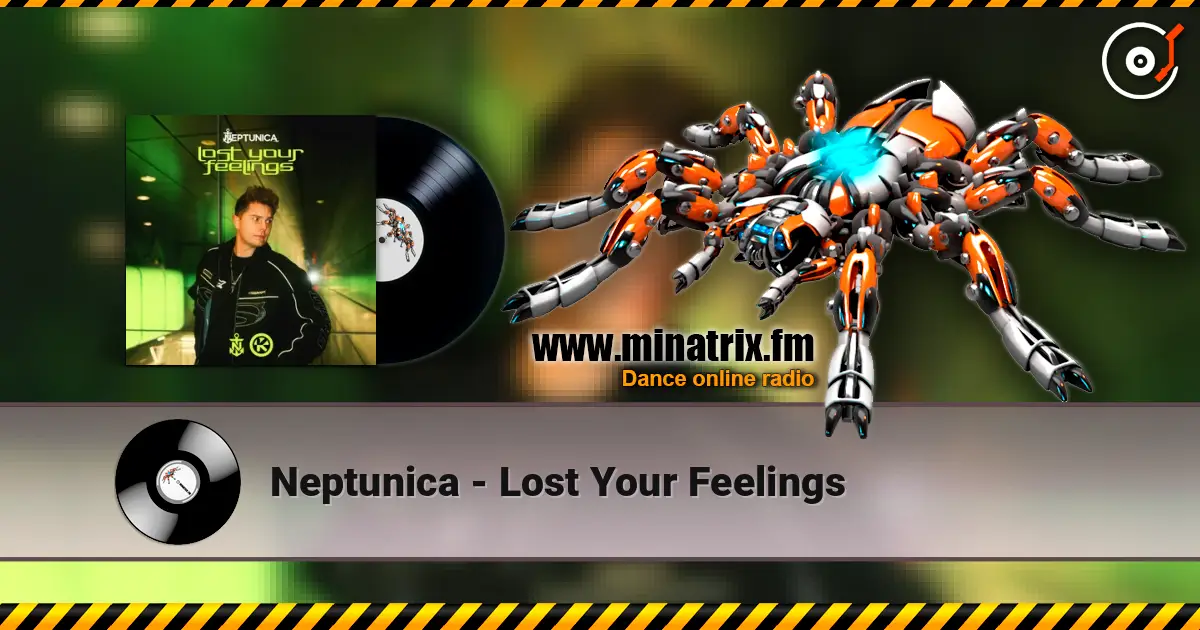 Neptunica - Lost Your Feelings жоғары сапада онлайн тыңдау | Minatrix.FM