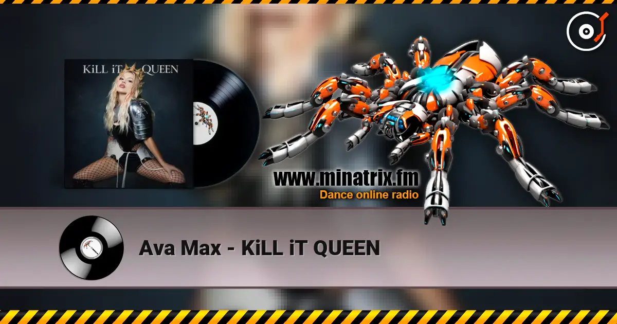 Ava Max - KiLL iT QUEEN жоғары сапада онлайн тыңдау | Minatrix.FM