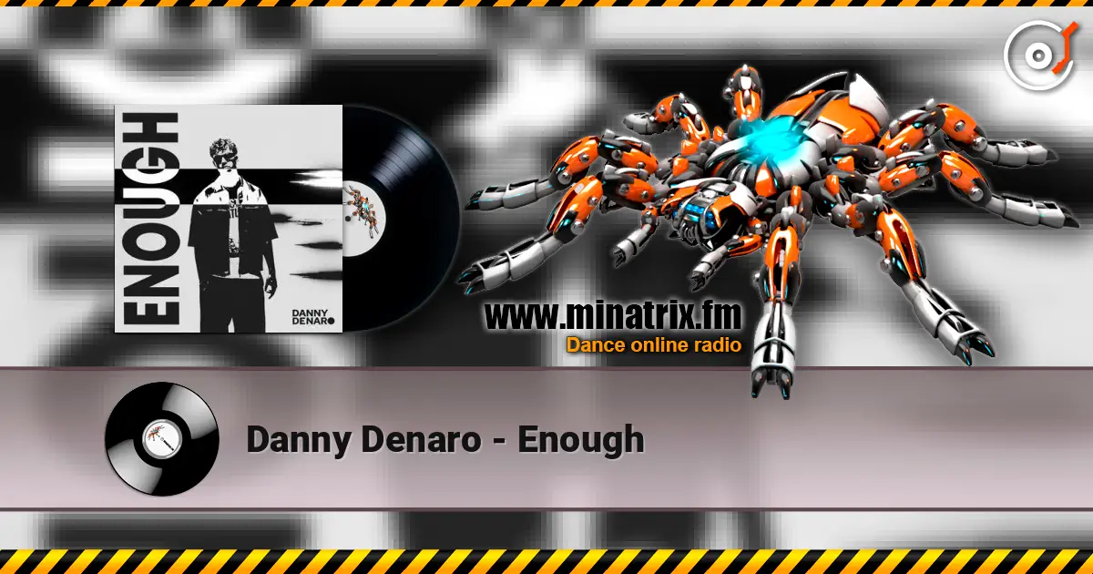 Danny Denaro - Enough жоғары сапада онлайн тыңдау | Minatrix.FM