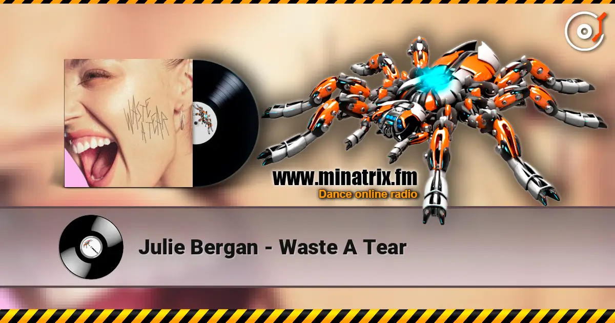 Julie Bergan - Waste A Tear жоғары сапада онлайн тыңдау | Minatrix.FM