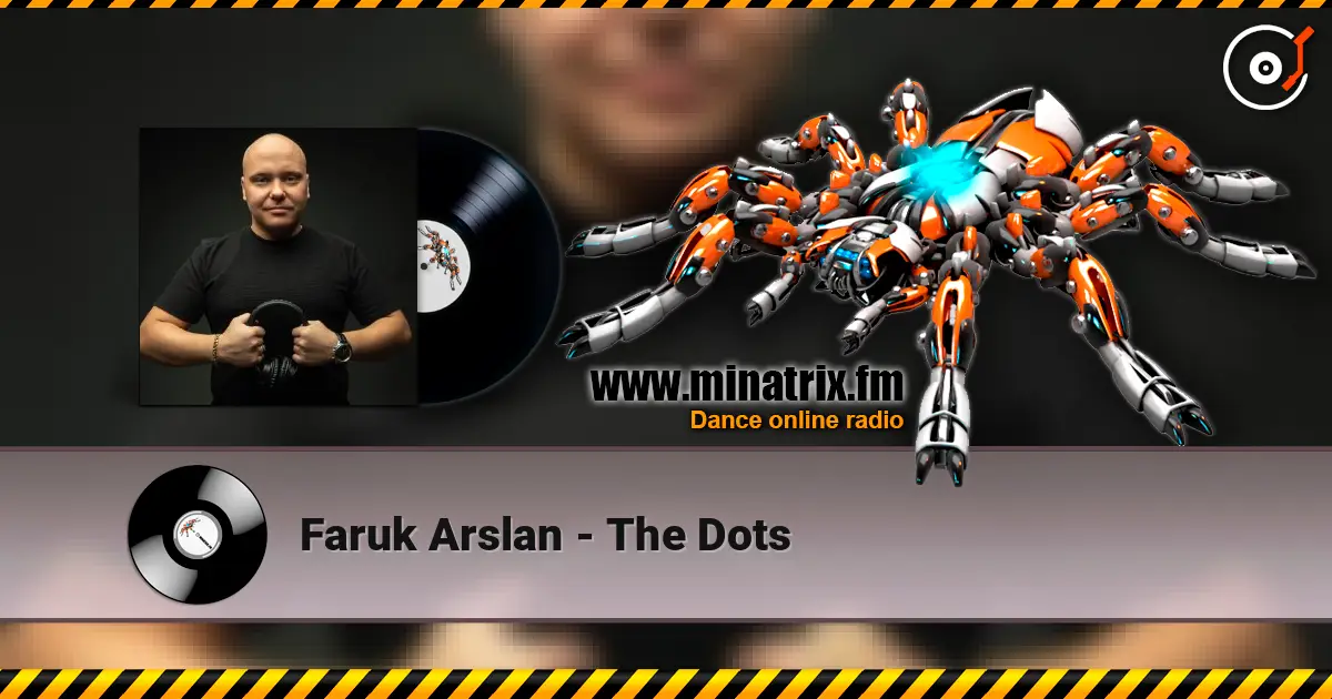 Faruk Arslan - The Dots жоғары сапада онлайн тыңдау | Minatrix.FM