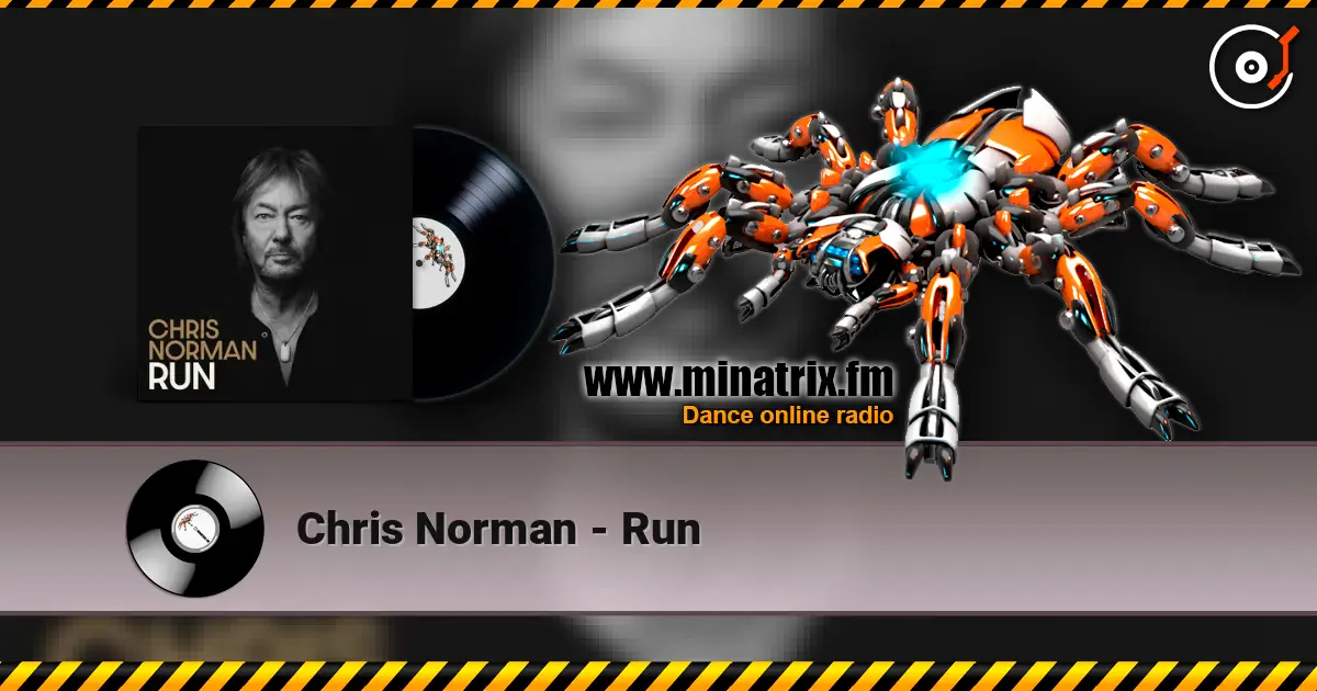 Chris Norman - Run жоғары сапада онлайн тыңдау | Minatrix.FM