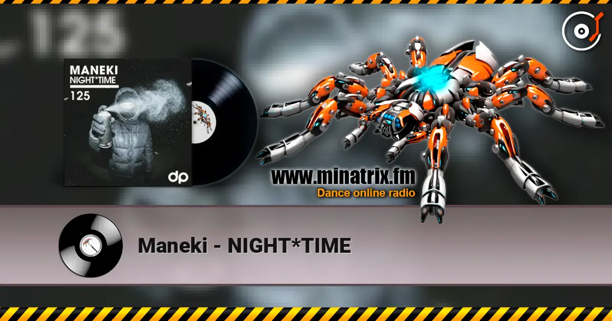Maneki - NIGHT*TIME жоғары сапада онлайн тыңдау | Minatrix.FM