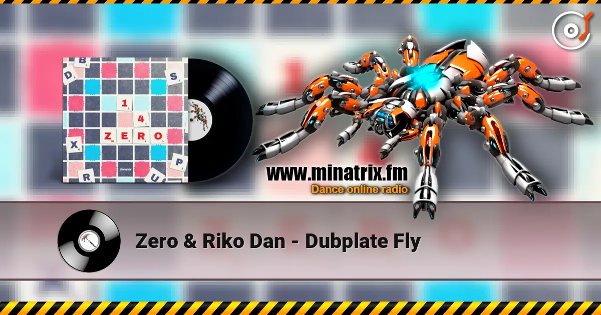 Zero & Riko Dan - Dubplate Fly жоғары сапада онлайн тыңдау | Minatrix.FM