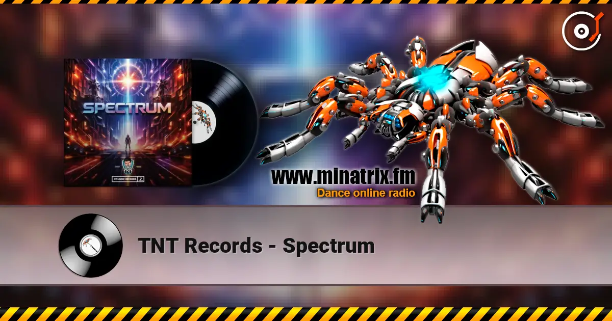 TNT Records - Spectrum жоғары сапада онлайн тыңдау | Minatrix.FM