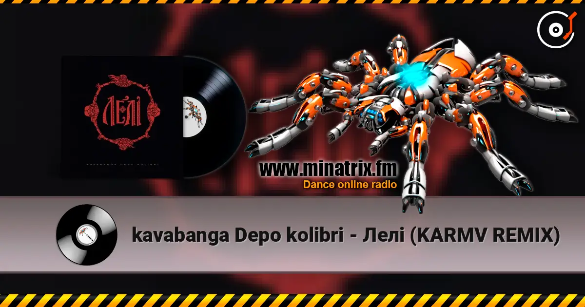 kavabanga Depo kolibri - Лелі (KARMV REMIX) жоғары сапада онлайн тыңдау | Minatrix.FM