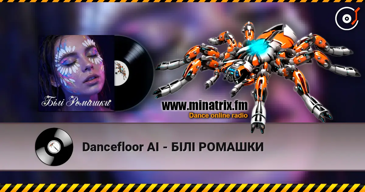 Dancefloor AI - БІЛІ РОМАШКИ жоғары сапада онлайн тыңдау | Minatrix.FM
