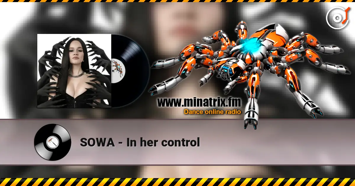 SOWA - In her control жоғары сапада онлайн тыңдау | Minatrix.FM