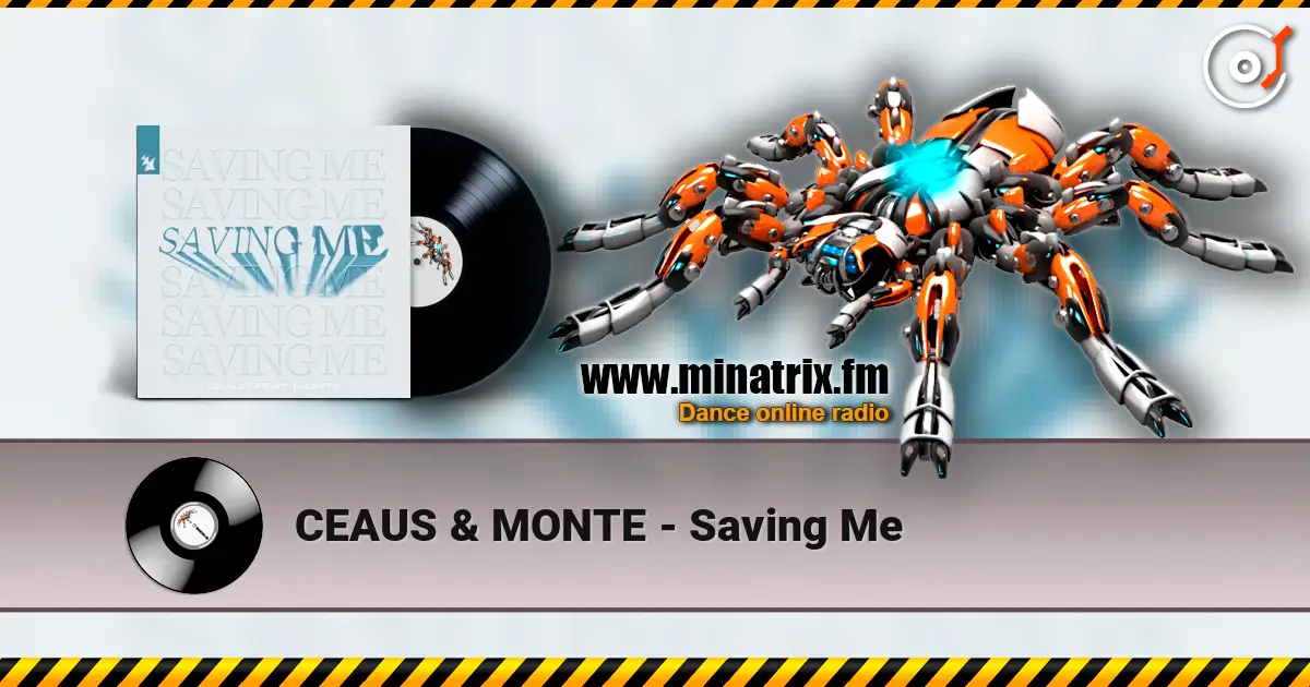 CEAUS & MONTE - Saving Me жоғары сапада онлайн тыңдау | Minatrix.FM