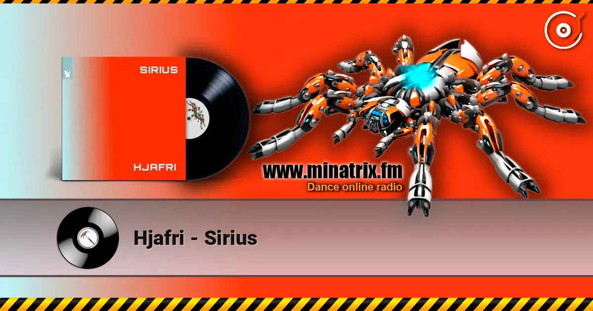 Hjafri - Sirius жоғары сапада онлайн тыңдау | Minatrix.FM