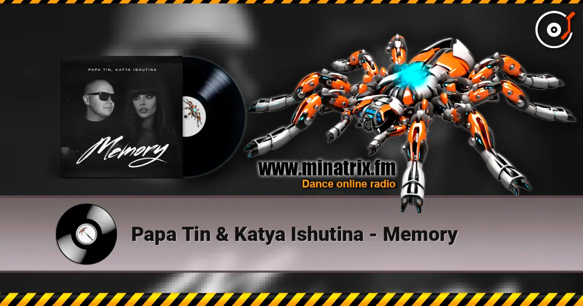 Papa Tin & Katya Ishutina - Memory жоғары сапада онлайн тыңдау | Minatrix.FM