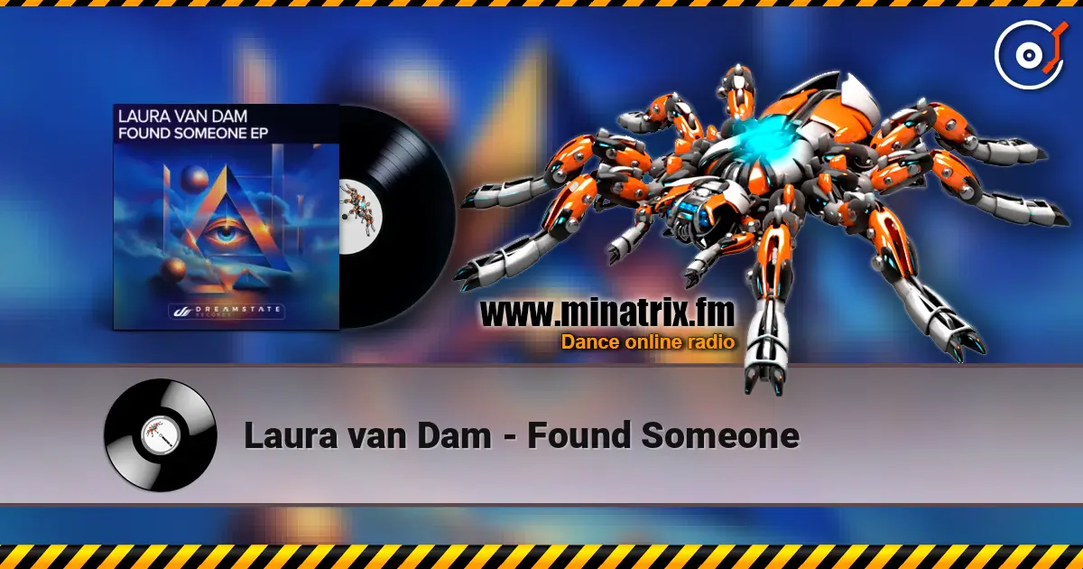 Laura van Dam - Found Someone жоғары сапада онлайн тыңдау | Minatrix.FM