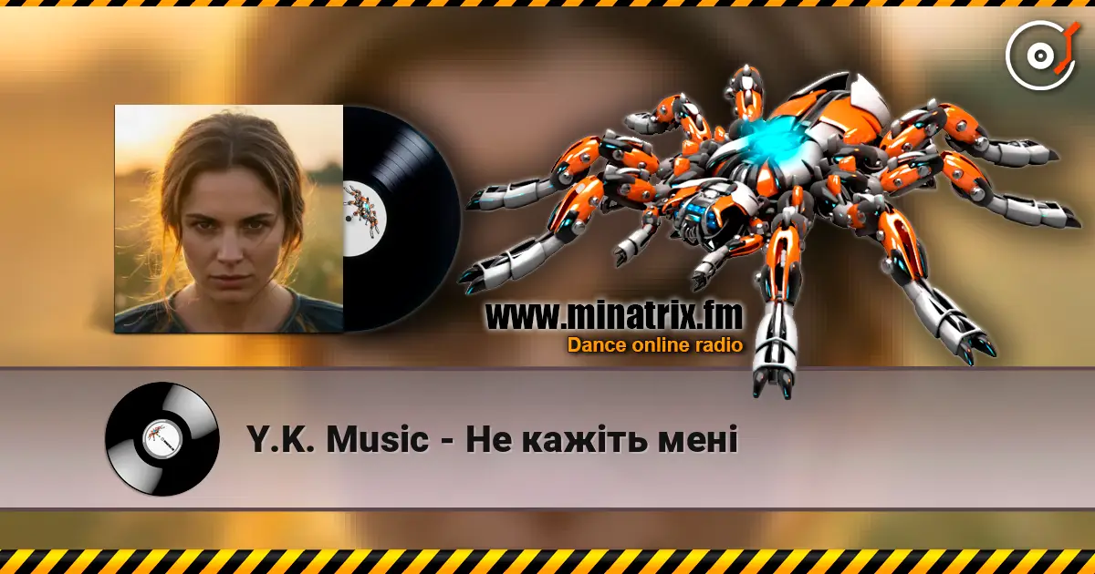 Y.K. Music - Не кажіть мені жоғары сапада онлайн тыңдау | Minatrix.FM