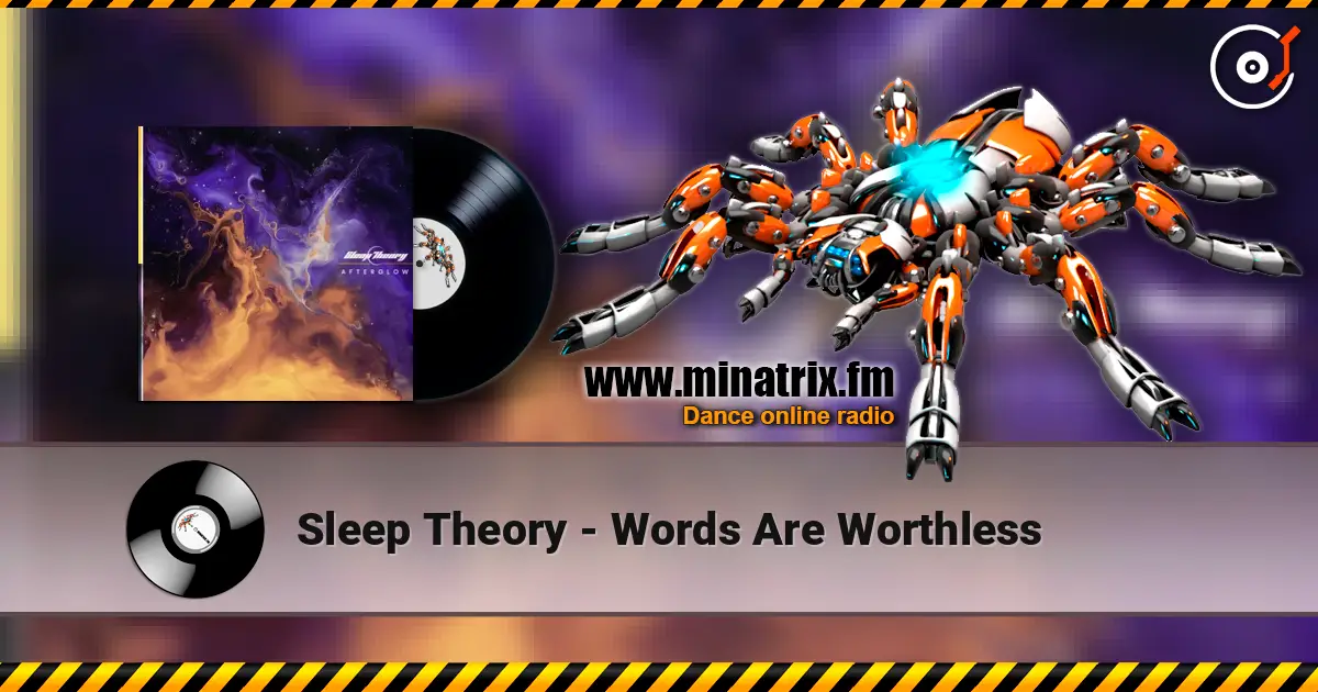 Sleep Theory - Words Are Worthless жоғары сапада онлайн тыңдау | Minatrix.FM