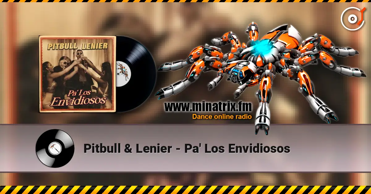 Pitbull & Lenier - Pa' Los Envidiosos жоғары сапада онлайн тыңдау | Minatrix.FM