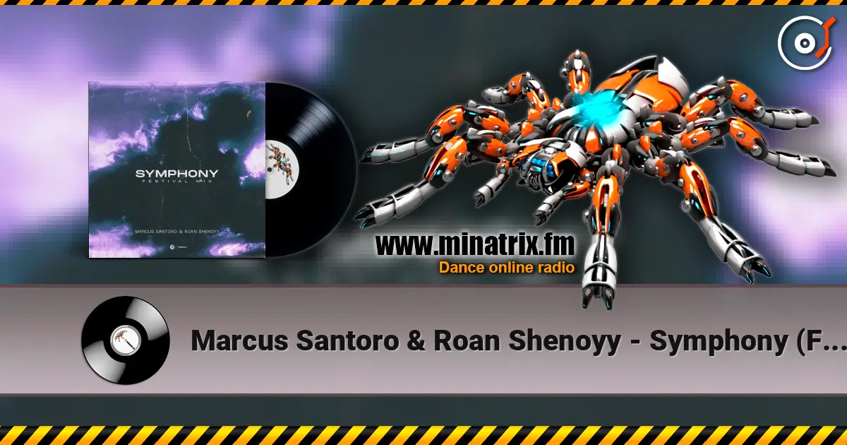 Marcus Santoro & Roan Shenoyy - Symphony (Festival Mix) жоғары сапада онлайн тыңдау | Minatrix.FM