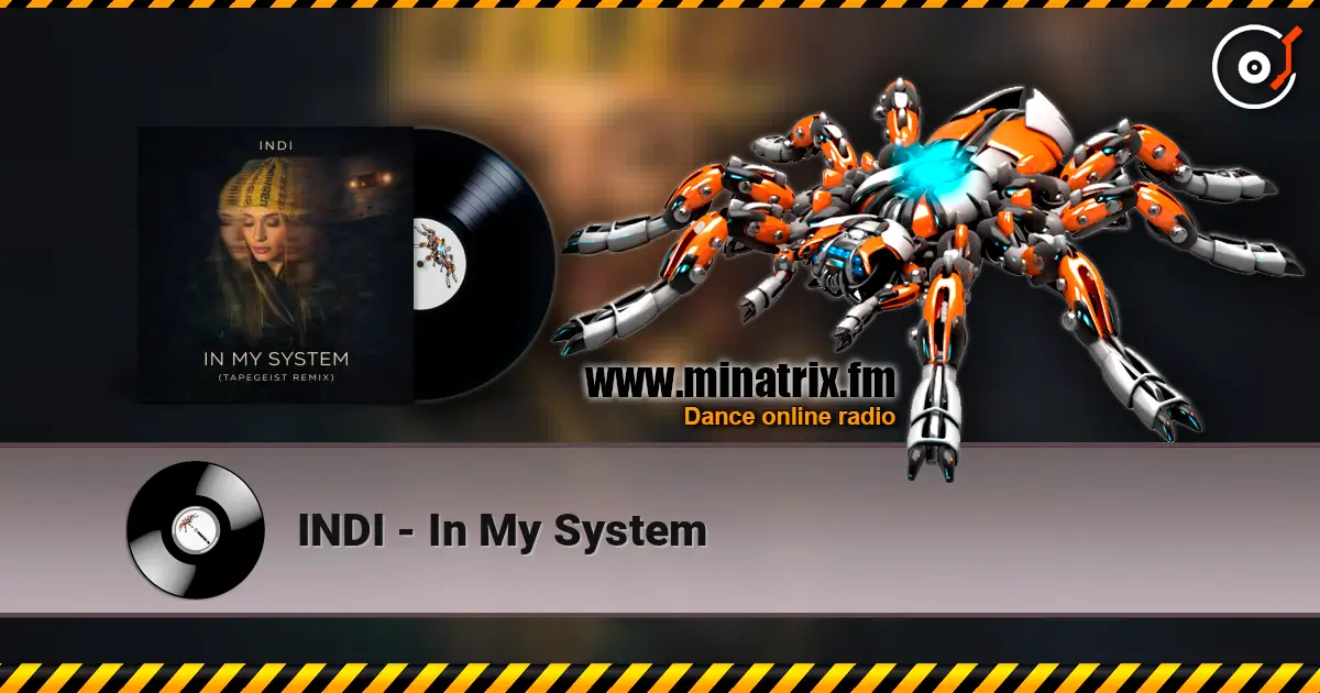 INDI - In My System жоғары сапада онлайн тыңдау | Minatrix.FM