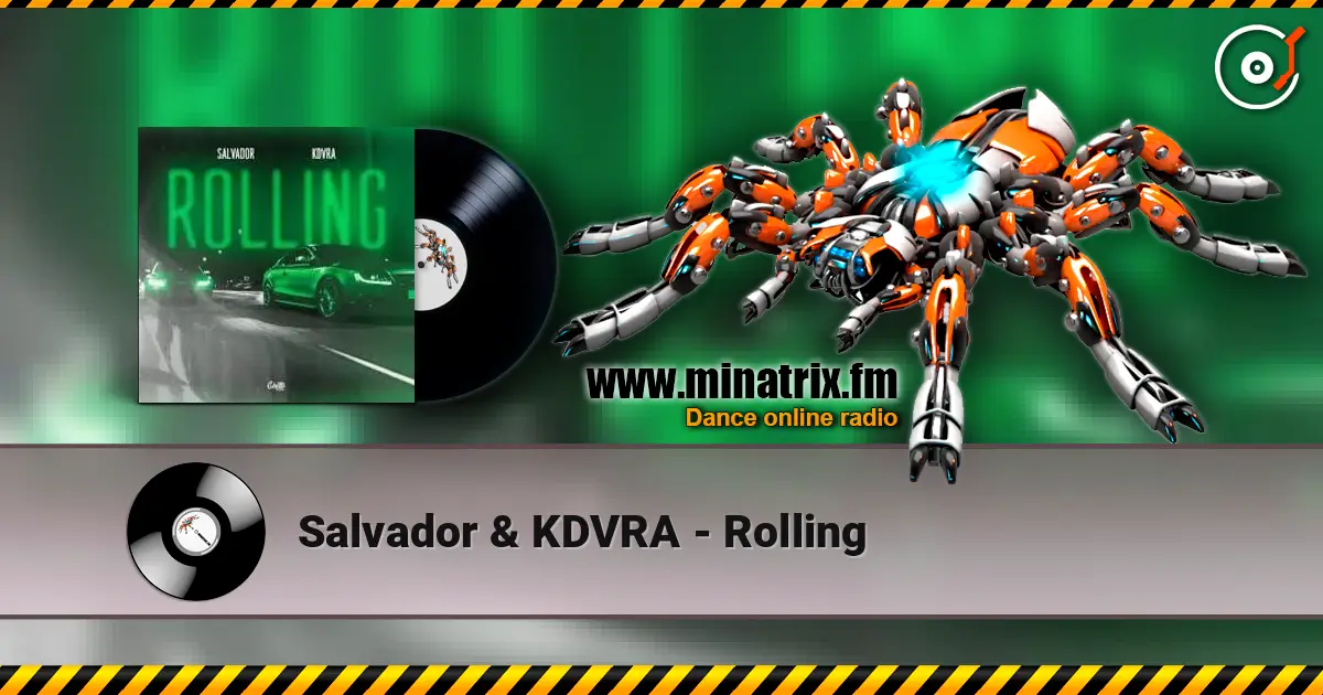 Salvador & KDVRA - Rolling жоғары сапада онлайн тыңдау | Minatrix.FM