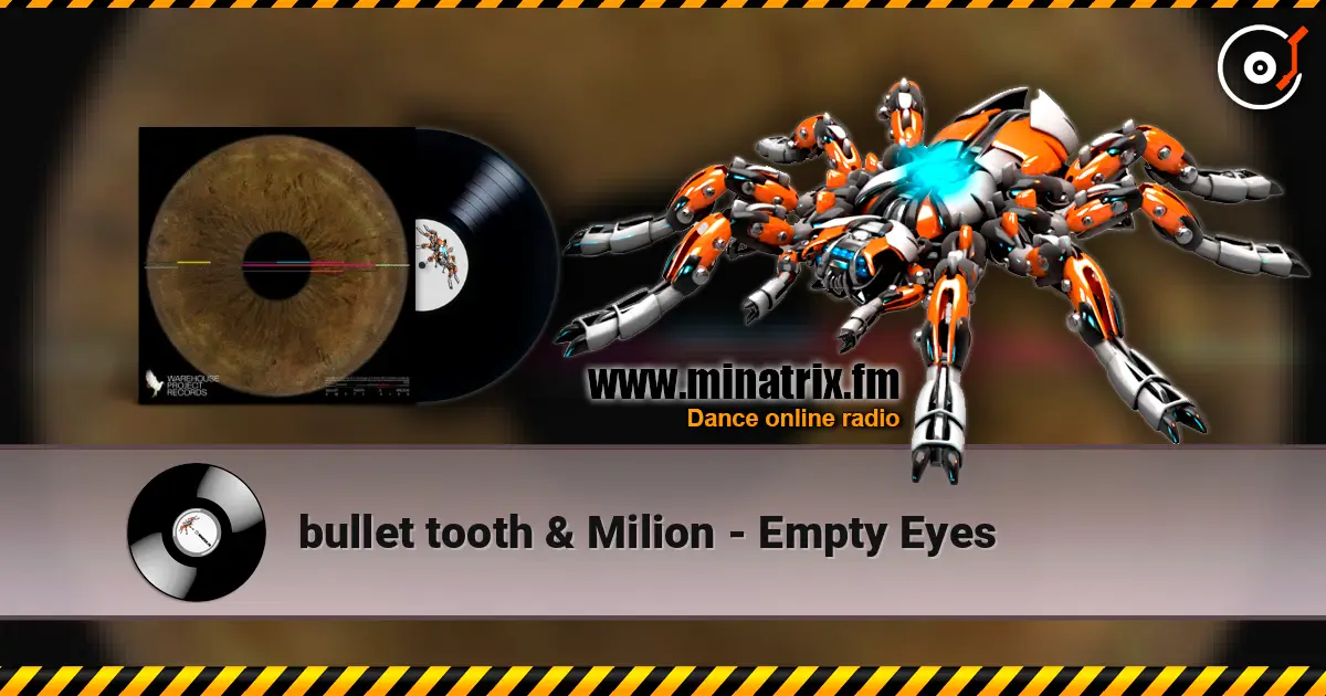 bullet tooth & Milion - Empty Eyes жоғары сапада онлайн тыңдау | Minatrix.FM