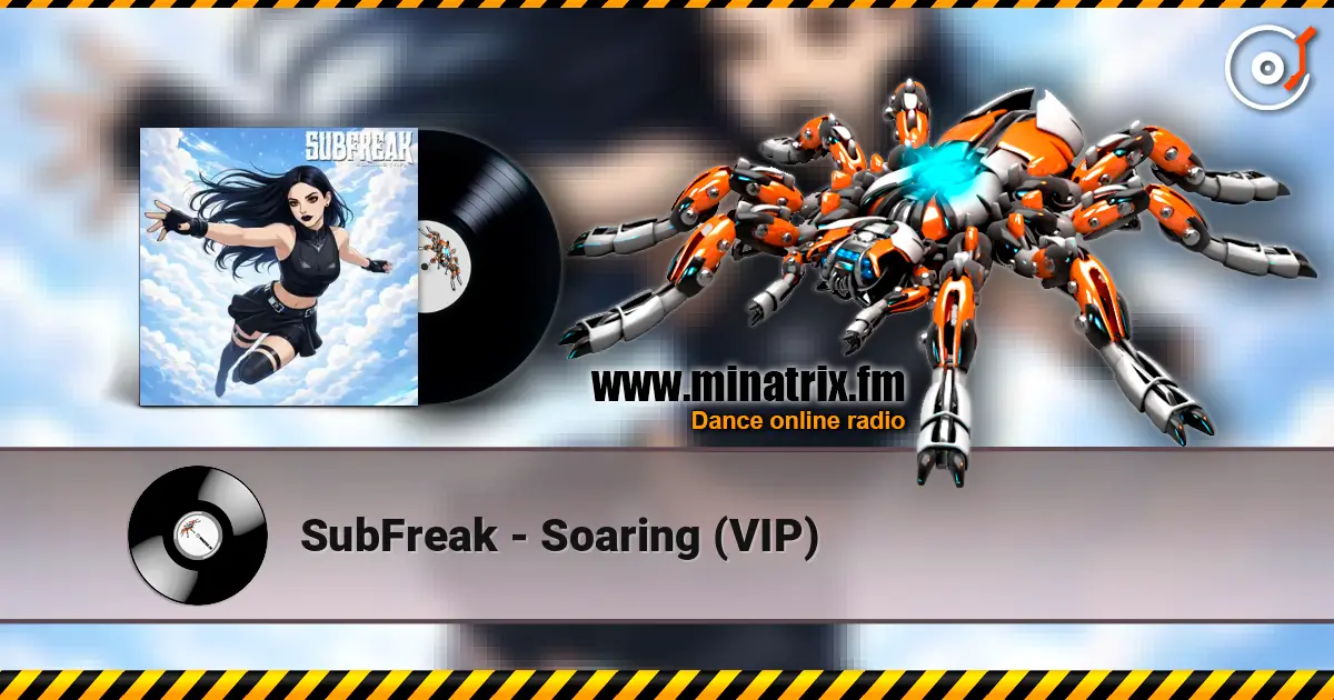 SubFreak - Soaring (VIP) жоғары сапада онлайн тыңдау | Minatrix.FM