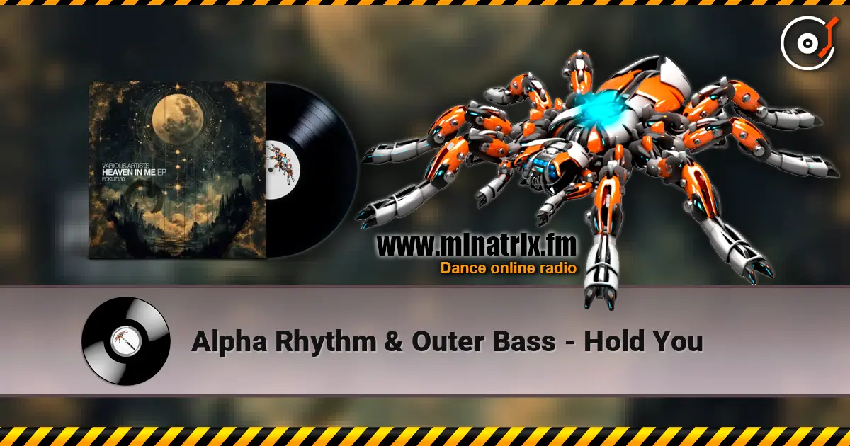 Alpha Rhythm & Outer Bass - Hold You жоғары сапада онлайн тыңдау | Minatrix.FM