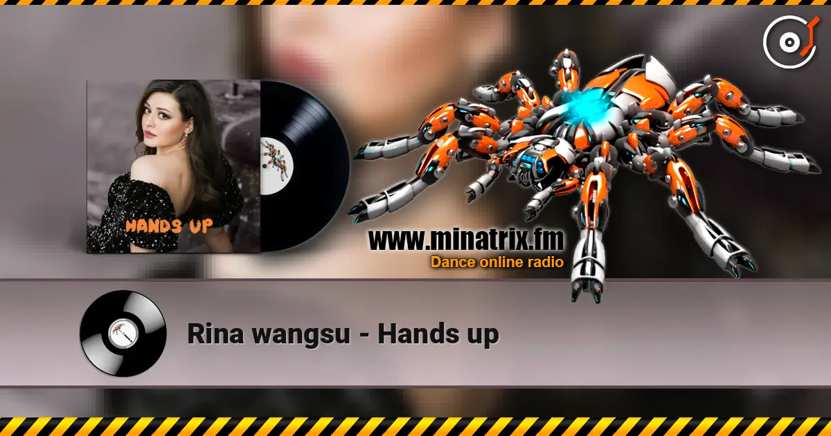 Rina wangsu - Hands up жоғары сапада онлайн тыңдау | Minatrix.FM