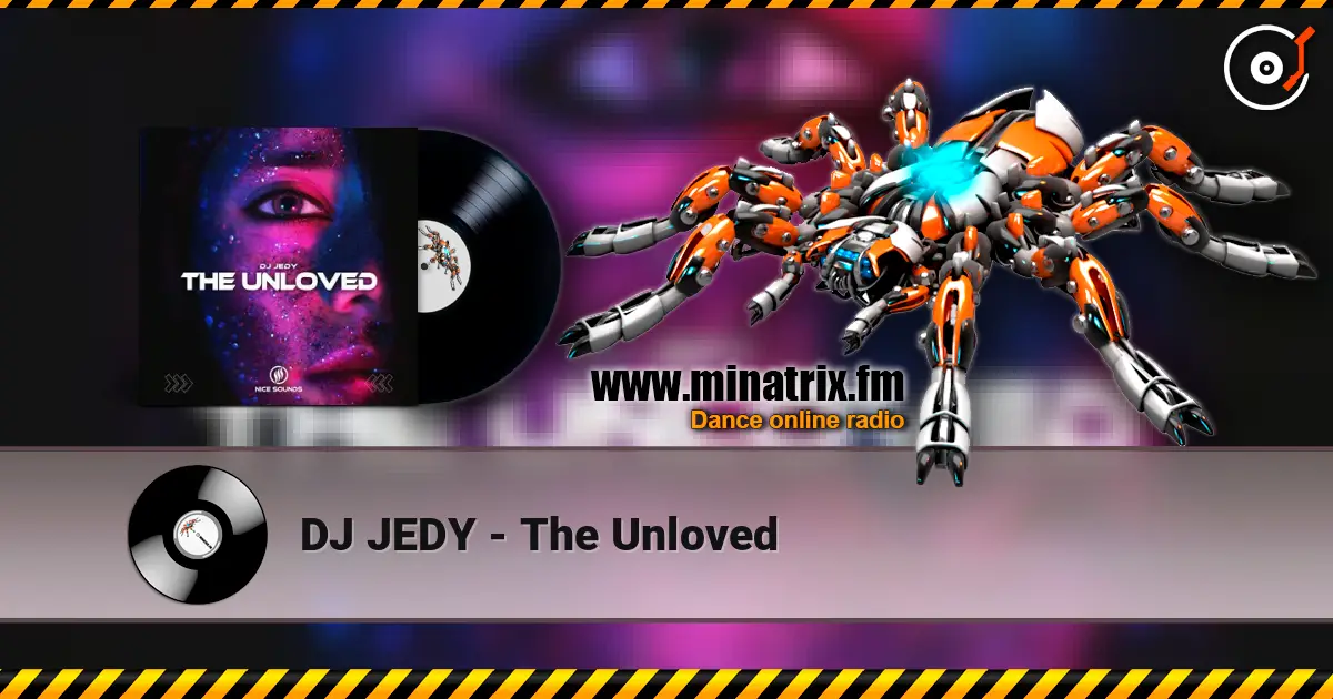 DJ JEDY - The Unloved жоғары сапада онлайн тыңдау | Minatrix.FM