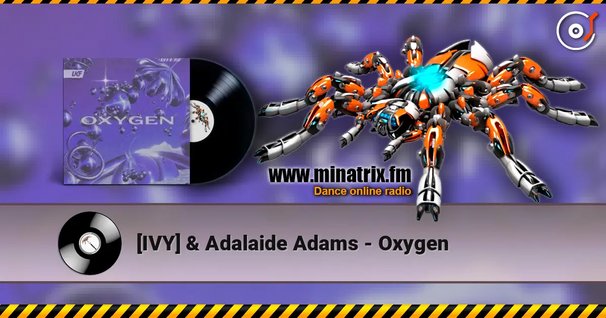 [IVY] & Adalaide Adams - Oxygen жоғары сапада онлайн тыңдау | Minatrix.FM