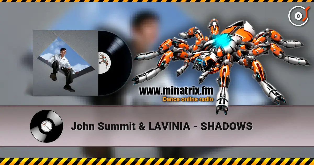 John Summit & LAVINIA - SHADOWS жоғары сапада онлайн тыңдау | Minatrix.FM