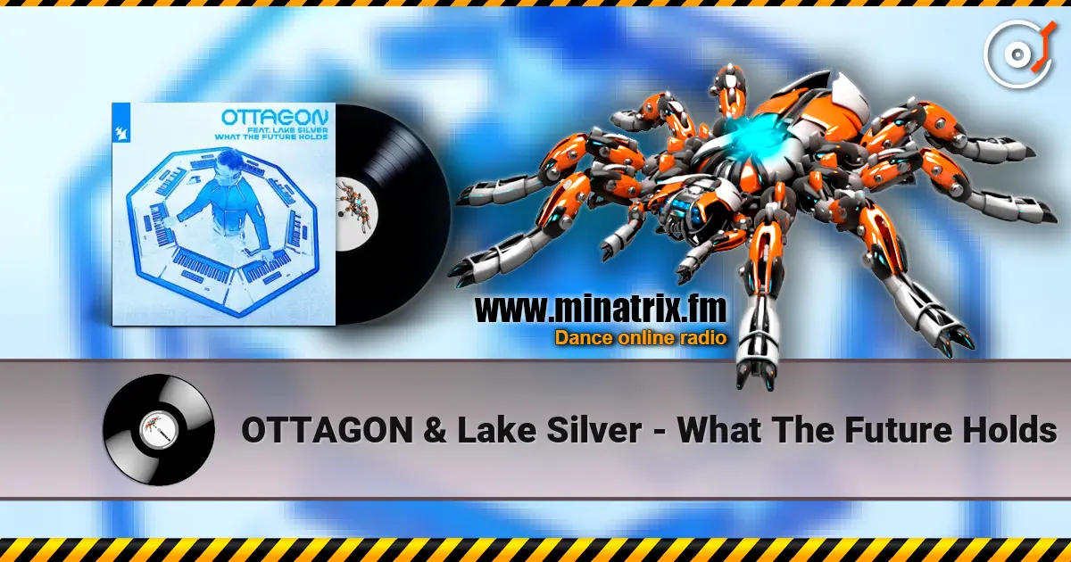 OTTAGON & Lake Silver - What The Future Holds жоғары сапада онлайн тыңдау | Minatrix.FM