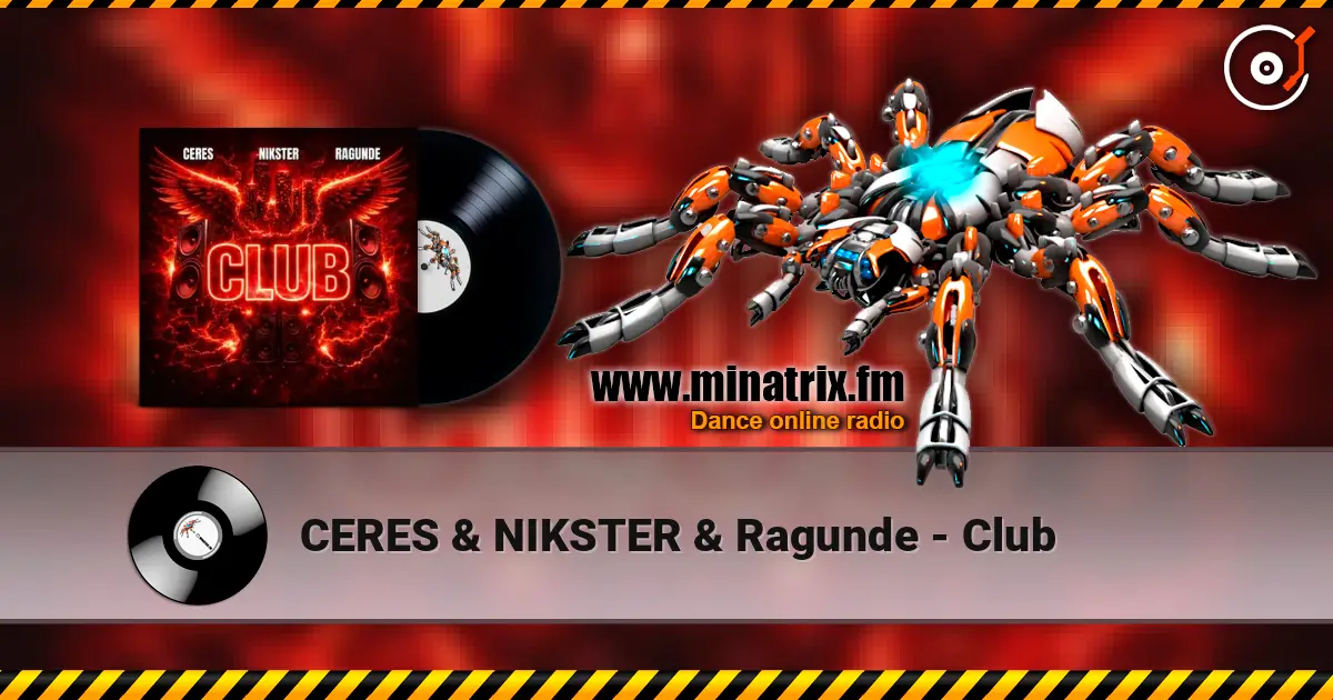 CERES & NIKSTER & Ragunde - Club жоғары сапада онлайн тыңдау | Minatrix.FM
