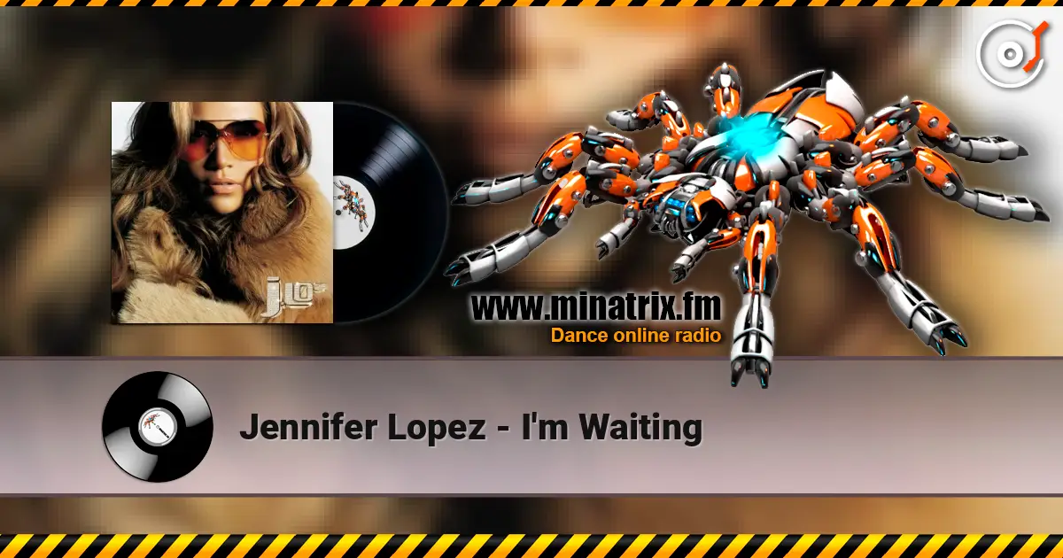 Jennifer Lopez - I'm Waiting жоғары сапада онлайн тыңдау | Minatrix.FM