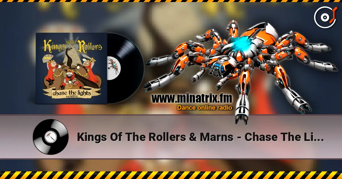 Kings Of The Rollers & Marns - Chase The Lights жоғары сапада онлайн тыңдау | Minatrix.FM