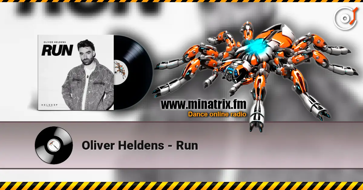 Oliver Heldens - Run жоғары сапада онлайн тыңдау | Minatrix.FM