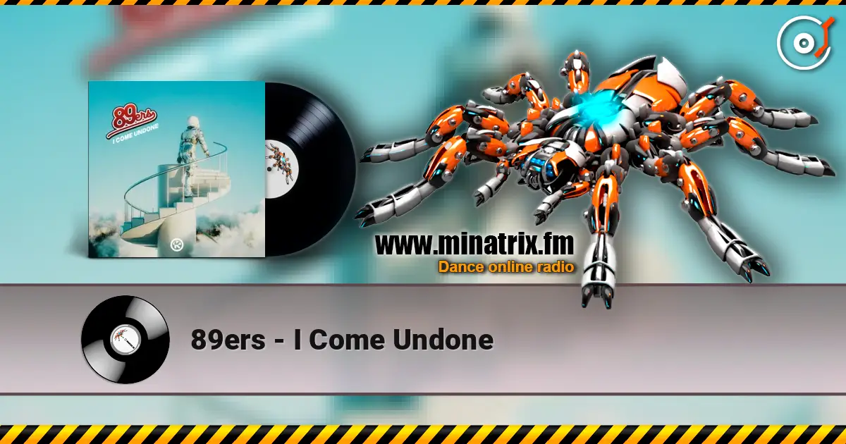 89ers - I Come Undone жоғары сапада онлайн тыңдау | Minatrix.FM