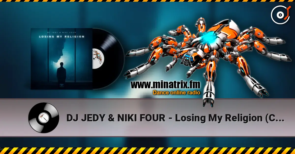 DJ JEDY & NIKI FOUR - Losing My Religion (Cover) жоғары сапада онлайн тыңдау | Minatrix.FM
