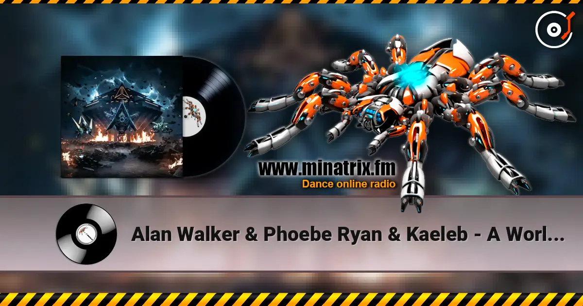 Alan Walker & Phoebe Ryan & Kaeleb - A World I Don’t Know жоғары сапада онлайн тыңдау | Minatrix.FM