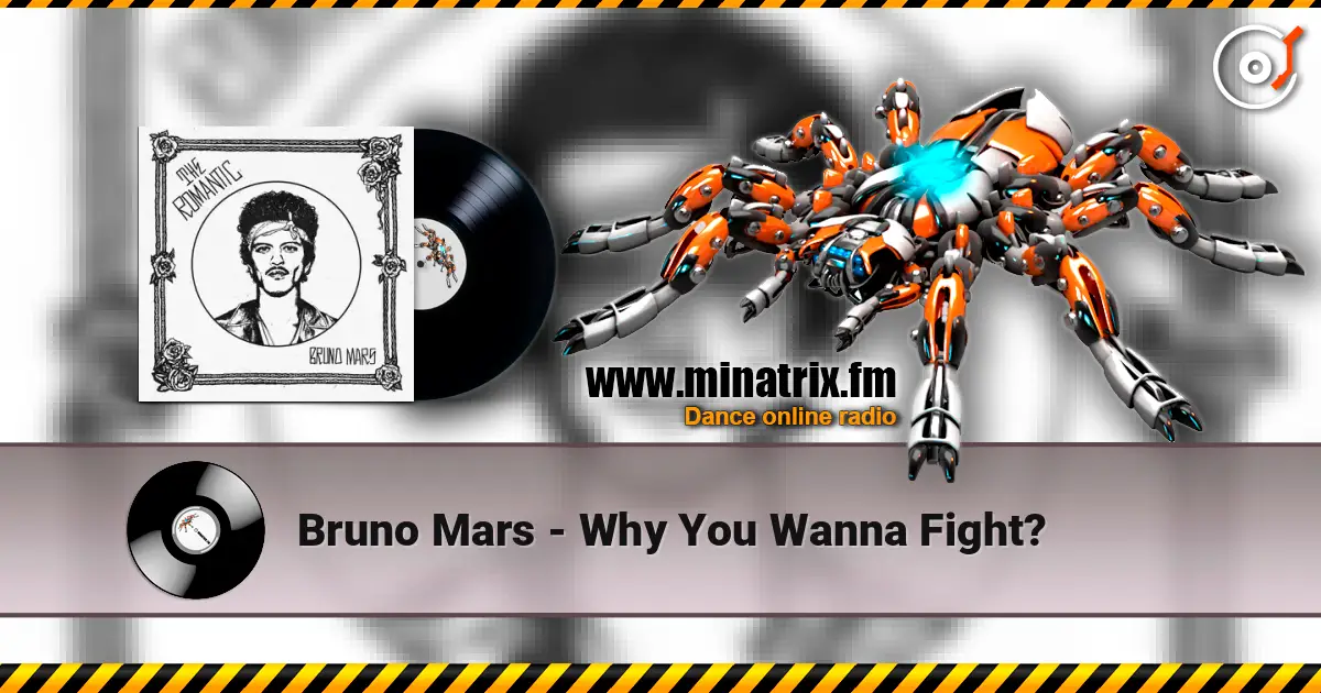 Bruno Mars - Why You Wanna Fight? жоғары сапада онлайн тыңдау | Minatrix.FM