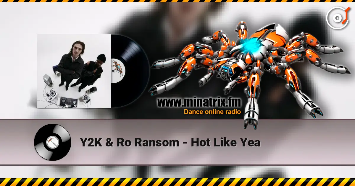 Y2K & Ro Ransom - Hot Like Yea жоғары сапада онлайн тыңдау | Minatrix.FM