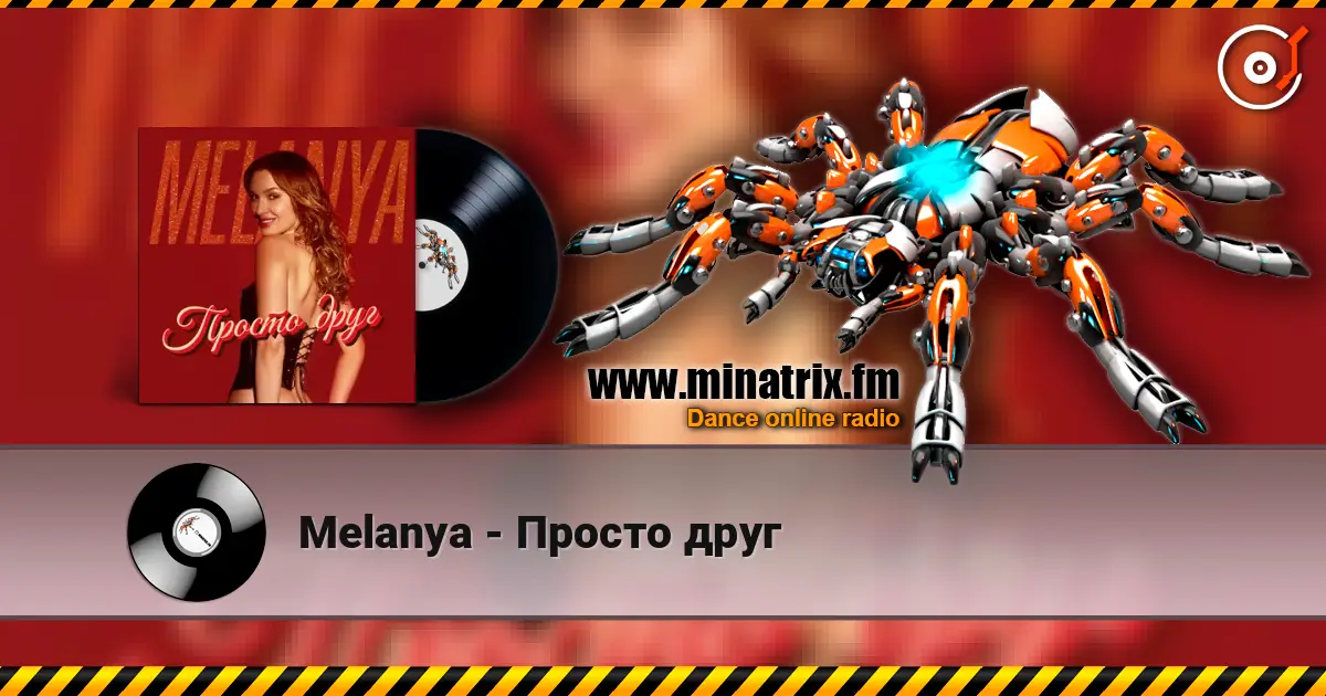 Melanya - Просто друг жоғары сапада онлайн тыңдау | Minatrix.FM
