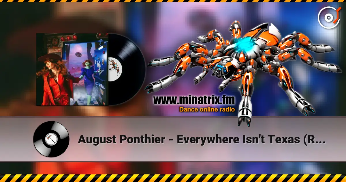 August Ponthier - Everywhere Isn't Texas (Reprise) жоғары сапада онлайн тыңдау | Minatrix.FM