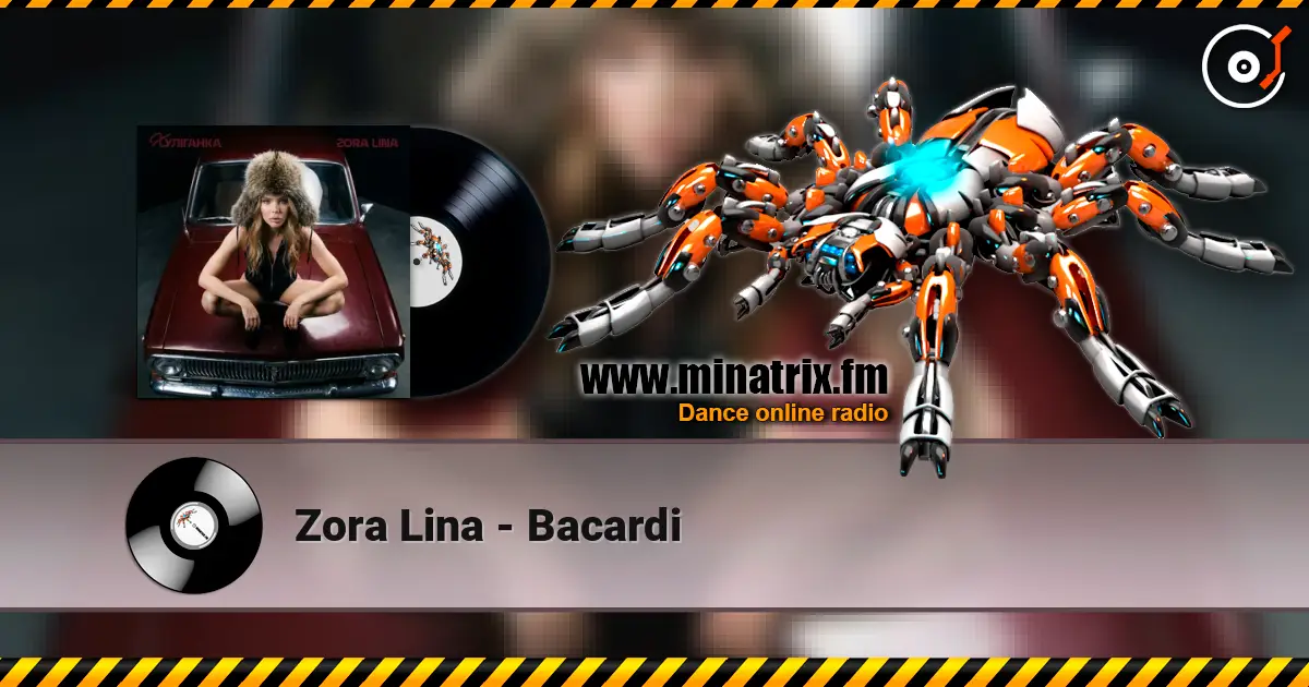 Zora Lina - Bacardi жоғары сапада онлайн тыңдау | Minatrix.FM