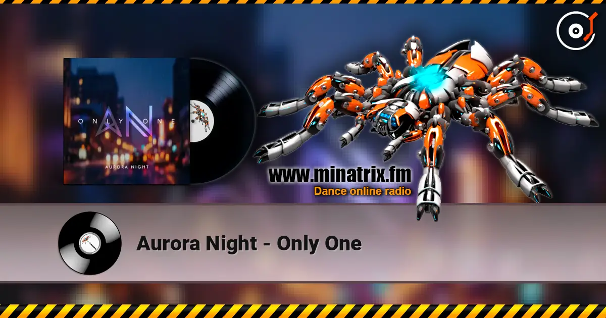 Aurora Night - Only One жоғары сапада онлайн тыңдау | Minatrix.FM