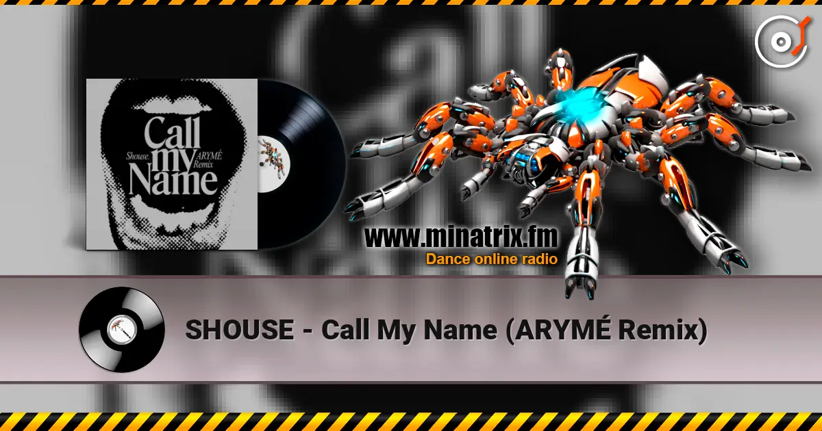 SHOUSE - Call My Name (ARYMÉ Remix) жоғары сапада онлайн тыңдау | Minatrix.FM